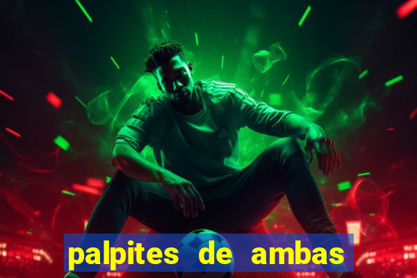 palpites de ambas marcam para hoje